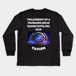 Taoism, The Journey Of A Thousand Miles Begins With One Step Kids Long Sleeve T-Shirt